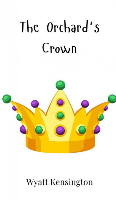 The Orchard’s Crown