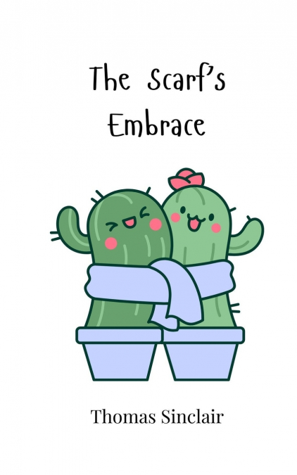 The Scarf’s Embrace