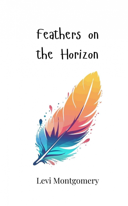 Feathers on the Horizon