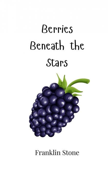 Berries Beneath the Stars