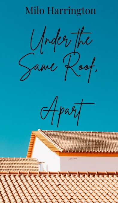 Under the Same Roof, Apart