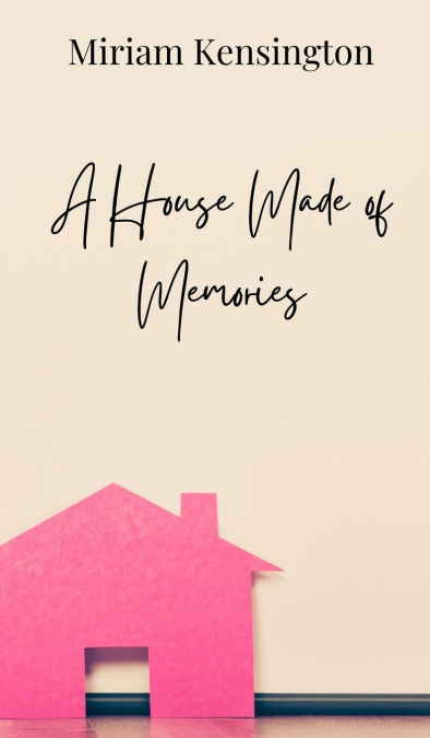 A House Made of Memories