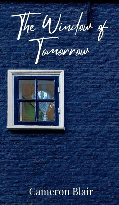 The Window of Tomorrow