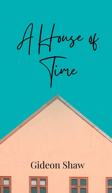 A House of Time