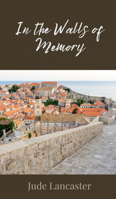 In the Walls of Memory
