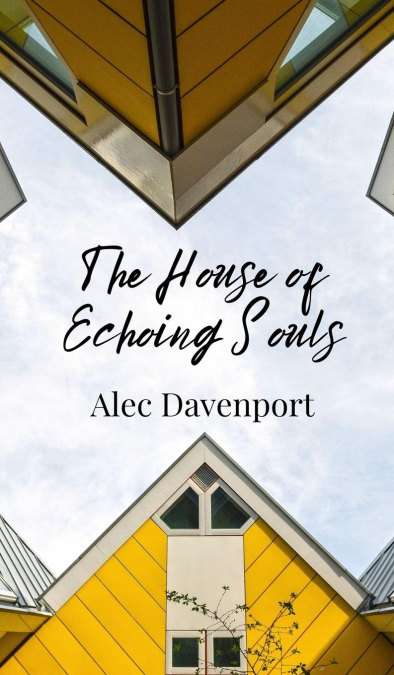The House of Echoing Souls