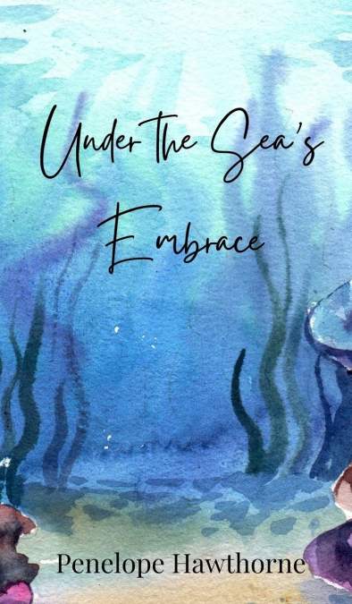 Under the Sea’s Embrace