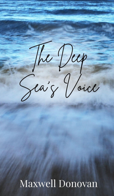 The Deep Sea’s Voice
