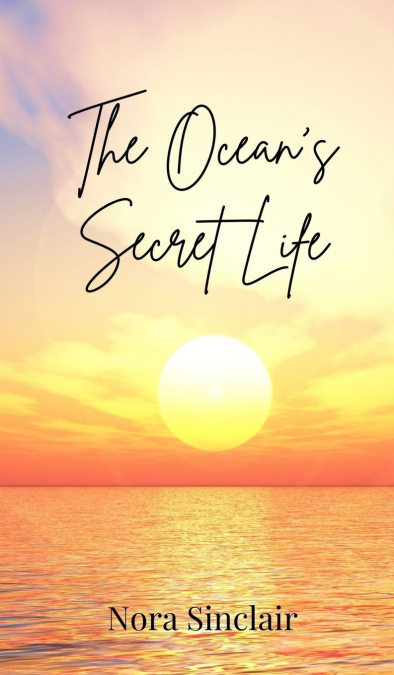 The Ocean’s Secret Life