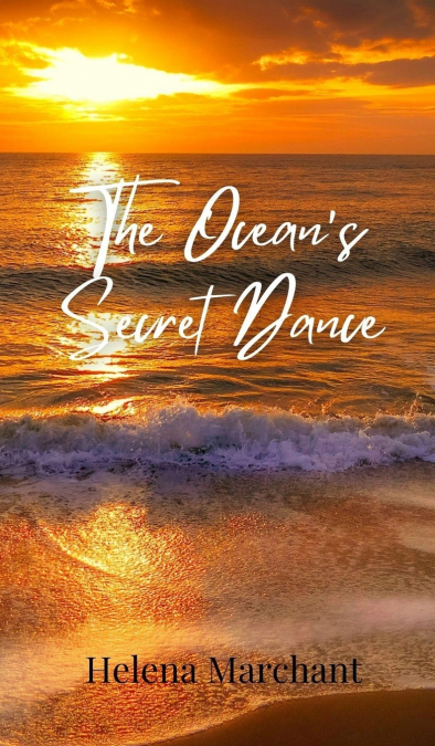 The Ocean’s Secret Dance