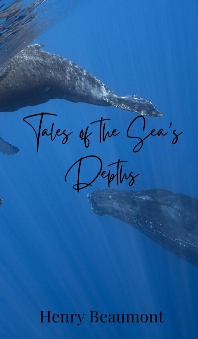 Tales of the Sea’s Depths