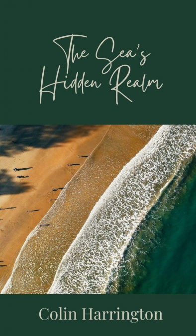 The Sea’s Hidden Realm