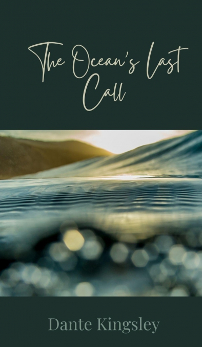 The Ocean’s Last Call