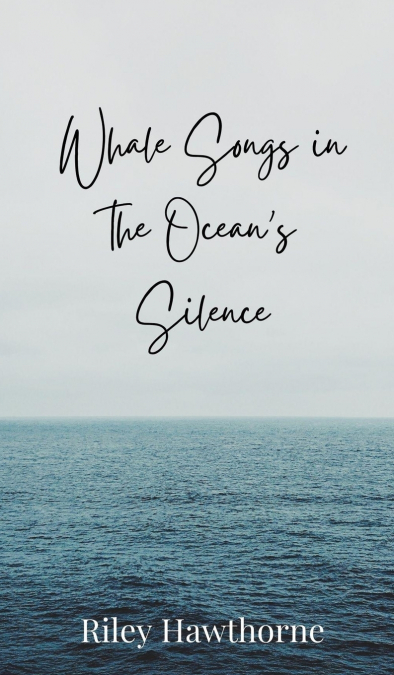 Whale Songs in the Ocean’s Silence