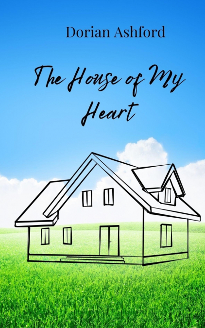 The House of My Heart
