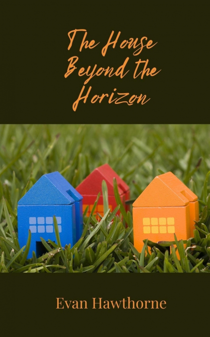 The House Beyond the Horizon