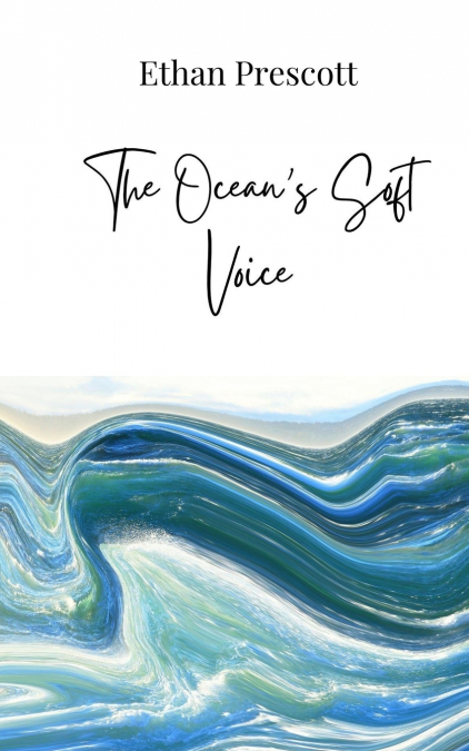 The Ocean’s Soft Voice