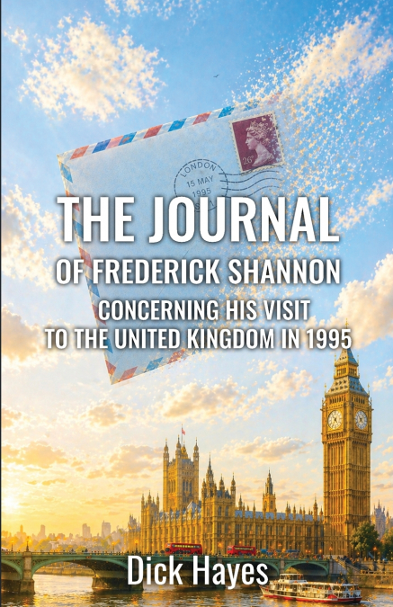 The Journal of Frederick Shannon - concerning his visit to the United Kingdom in 1995