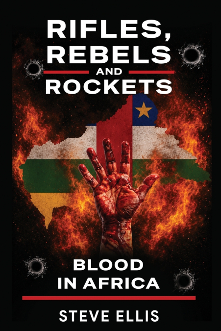 Rifles, Rebels and Rockets