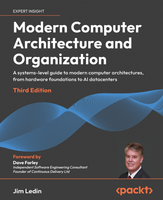 Modern Computer Architecture and Organization - Third Edition