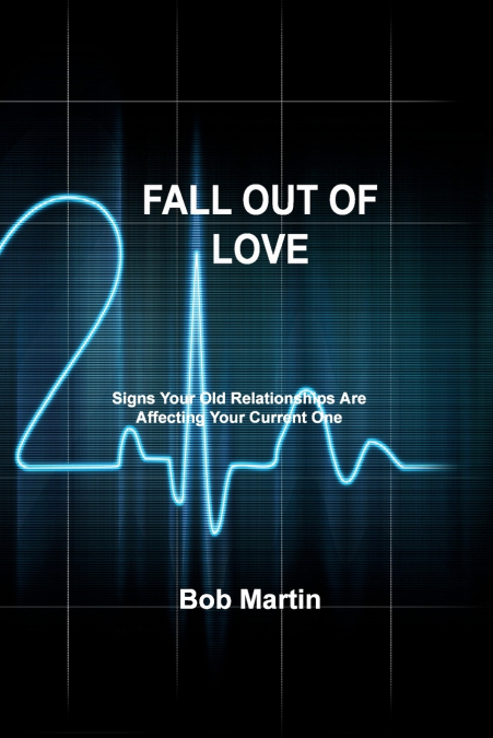 FALL OUT OF LOVE