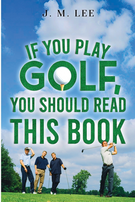 If You Play Golf, You Should Read This Book