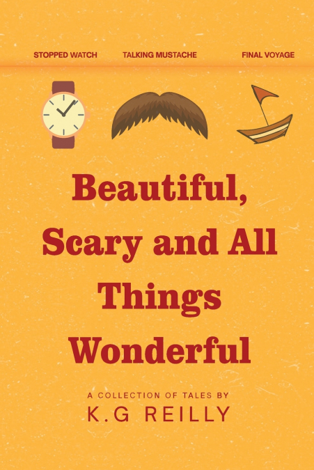 Beautiful, Scary and All Things Wonderful