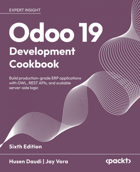 Odoo 19 Development Cookbook - Sixth Edition