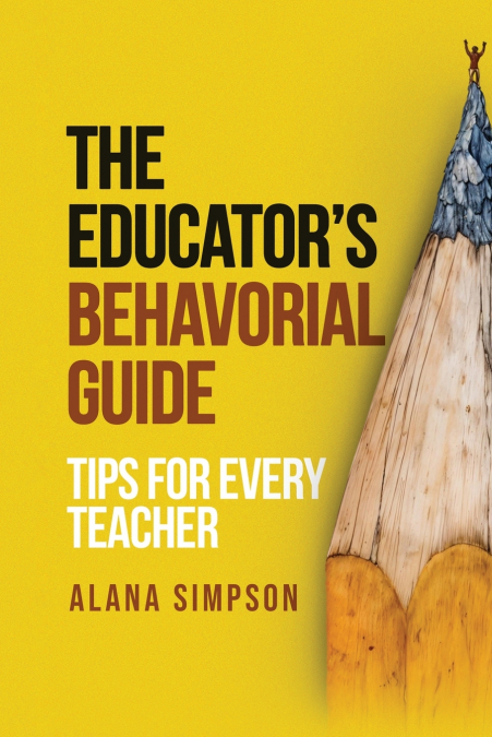 The Educator’s Behavorial Guide