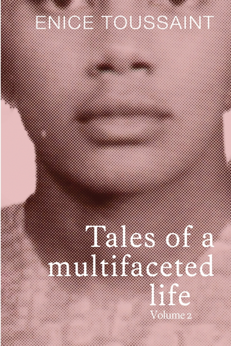 Tale of a Multifaceted Life Volume 2
