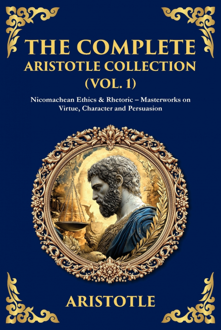 The Complete Aristotle Collection (Vol. 1)