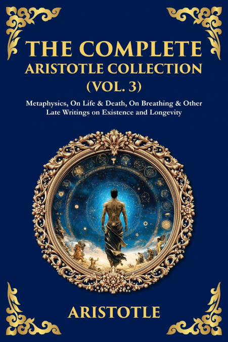The Complete Aristotle Collection (Vol. 3)
