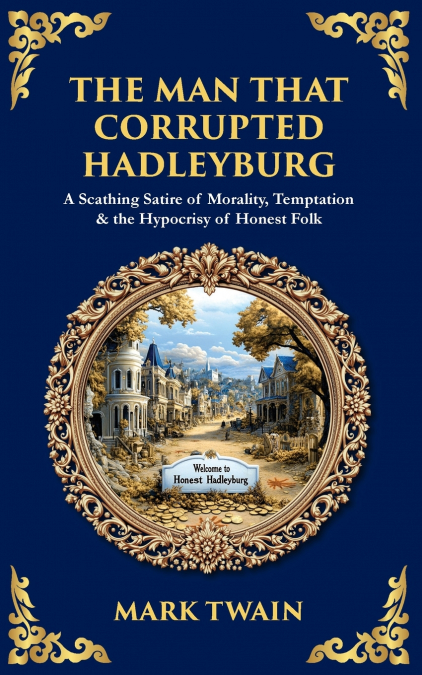 The Man That Corrupted Hadleyburg