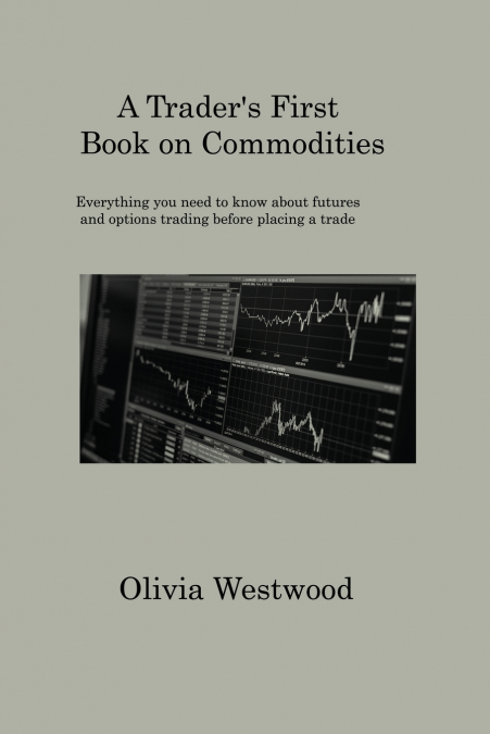 A Trader’s First Book on Commodities