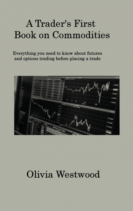 A Trader’s First Book on Commodities