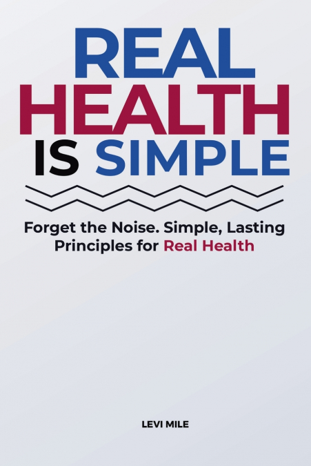 Real Health Is Simple