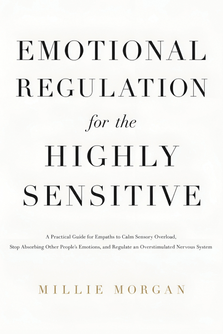 Emotional Regulation for the Highly Sensitive