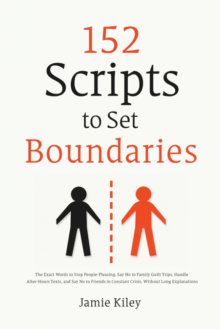 152 Scripts to Set Boundaries
