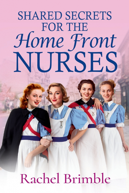 Shared Secrets for the Home Front Nurses