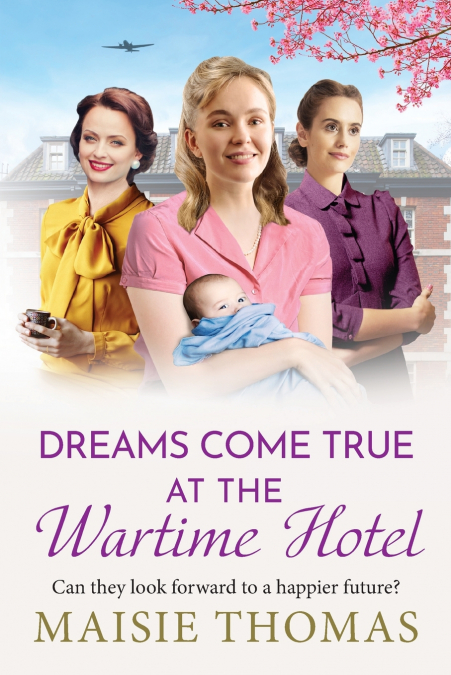 Dreams Come True at the Wartime Hotel