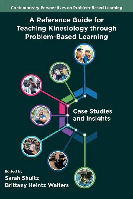 A Reference Guide for Teaching Kinesiology through Problem-Based Learning