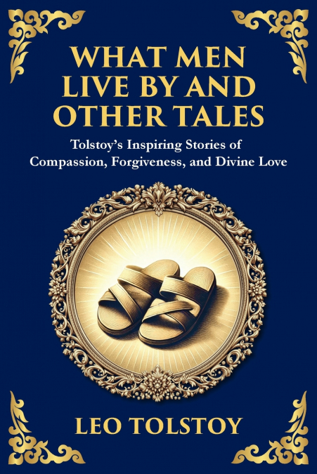 What Men Live By and Other Tales