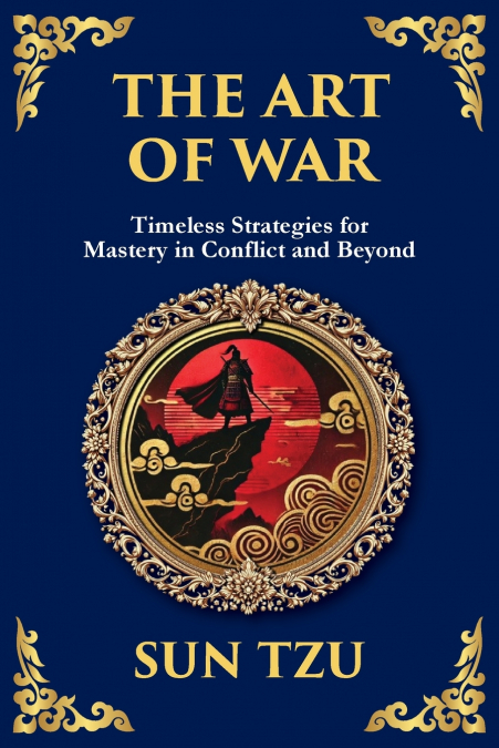 The Art of War - Large Print Deluxe Edition For Easy Reading