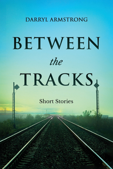 BETWEEN THE TRACKS