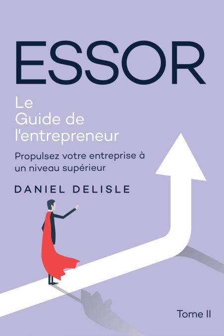 ESSOR LE GUIDE DE L’ENTREPRENEUR
