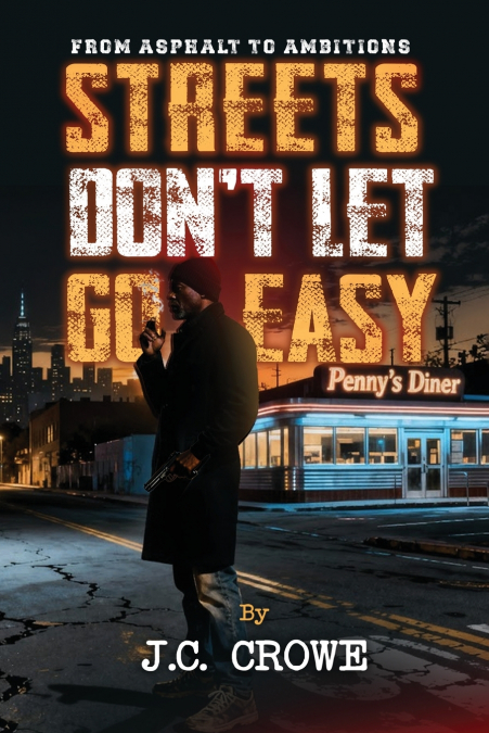 Streets Don’t Let Go Easy