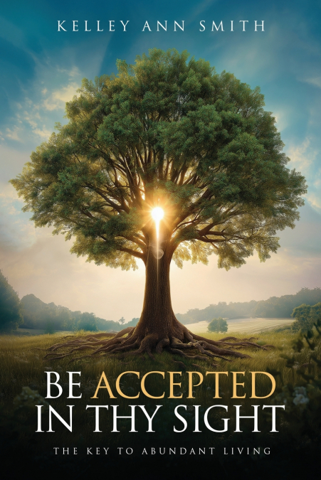 Be Accepted in Thy Sight