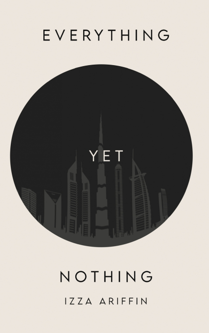 EVERYTHING YET NOTHING