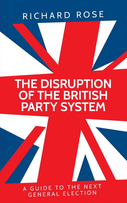The disruption of the British party system