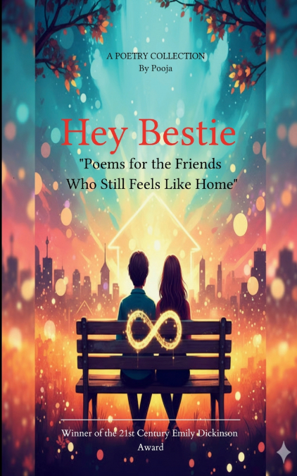 Hey Bestie Poems for the Friends Who Still Feels Like Home